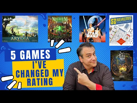 5 Games I've Changed My Rating On...