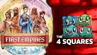 The 4 Squares Review - First Empires