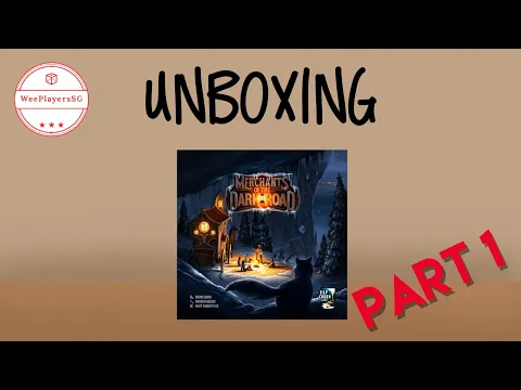 Merchants of The Dark Road Detailed Unboxing Part 1