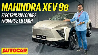 Mahindra XEV 9e - The XUV700-sized electric SUV coupe | Walkaround | Autocar India