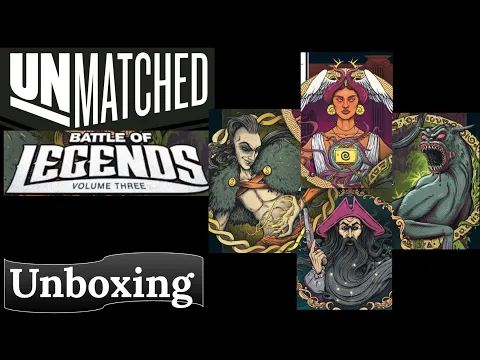 Unmatched - Battle of Legends Volume 3: Unboxing