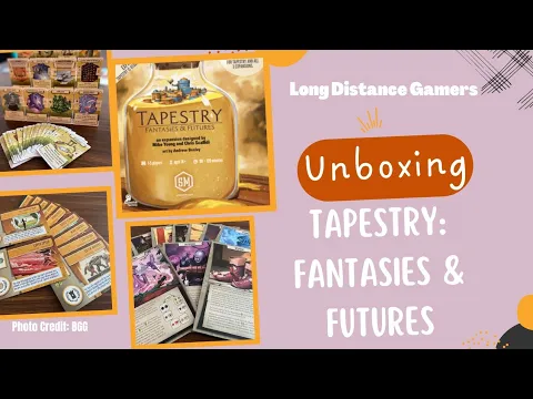 Tapestry Fantasies and Futures Expansion: Unboxing