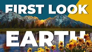 Earth - First Look & Overview