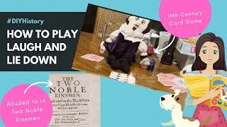 How to Play Laugh and Lie Down (16th C Card Game)