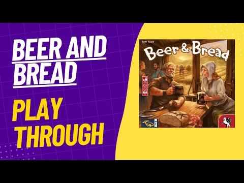 Beer and Bread Tutorial Play Through