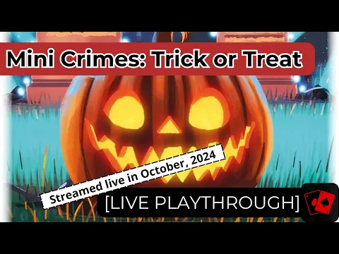 Playthrough (Live) | Mini Crimes: Trick or Treat