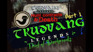 Trudvang Legends, Thief of Darkwoods. Playing with hunt contracts.