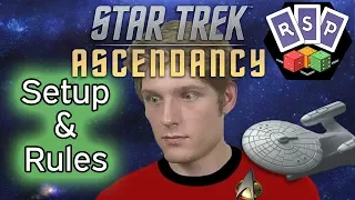 Star Trek Ascendancy Setup & Rules - Ready Steady Play