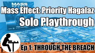 Mass Effect: Priority Hagalaz Solo Playthrough: Through the Breach