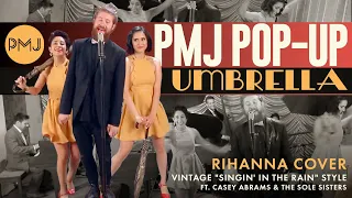 PMJ Pop-Up: Umbrella - Rihanna (Cover) ft. Casey Abrams
