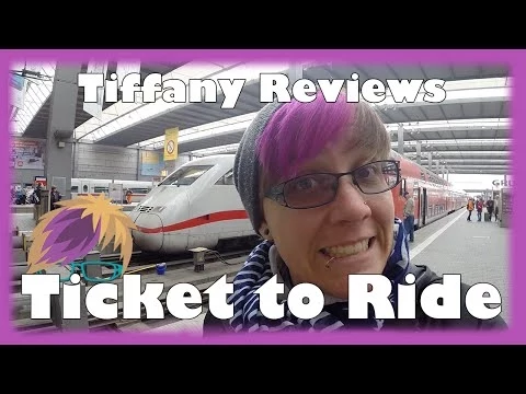 Tiffany Reviews: Ticket to Ride