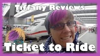 Tiffany Reviews: Ticket to Ride