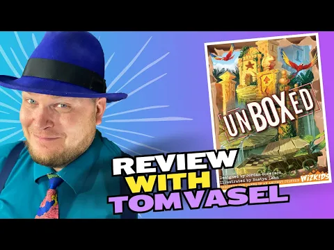 Unboxed Review with Tom Vasel