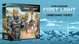 Circadians: First Light [2nd Edition] - Unboxing