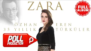 Zara - Özhan Eren 35. Yıl Türküler - ( Full Albüm Dinle )