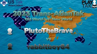 Pluto vs rabbit - 2023 Trans-AtlanTak - Seed 2 - Live Commentary - Guest Commentator Will