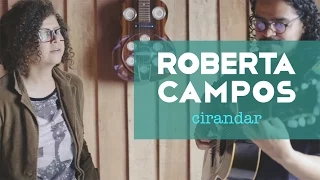 Roberta Campos - Cirandar (Web Clipe)