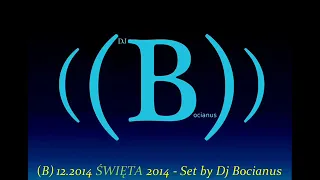 (B) 12 2014 ŚWIĘTA 2014 - Set by Dj Bocianus