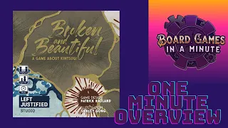 One Minute Overview of Broken and Beautiful