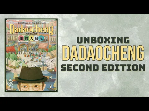 Unboxing Dadaocheng second edition from Soso Studio