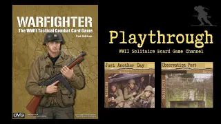 Warfighter: The WWII Tactical Combat Card Game - Playthrough [Just Another Day - Observation Post]
