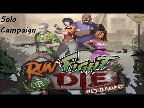 Run Fight or Die Solo Campaign Episode 9