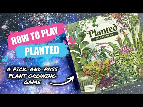 How to Play Planted: A Game of Nature & Nurture | Concise Board Game Rules & Instructions