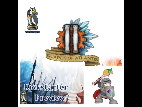 Gaming Knights Kickstarter Preview ; We play Guards of Atlantis II