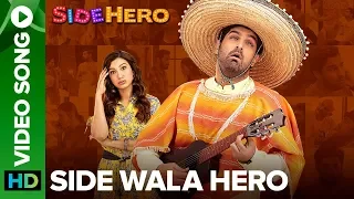Side-Wala Hero Video Song | SIDEHERO | Kunaal Roy Kapur, Gauahar Khan and Arjun Kanungo