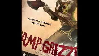 Unboxing 2nd edition of Camp Grizzly!
