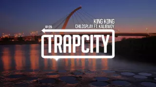 ChildsPlay - King Kong ft.  Kalibwoy