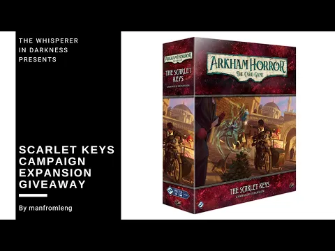 Arkham Horror LCG - The Scarlet Keys Campaign Expansion Giveaway