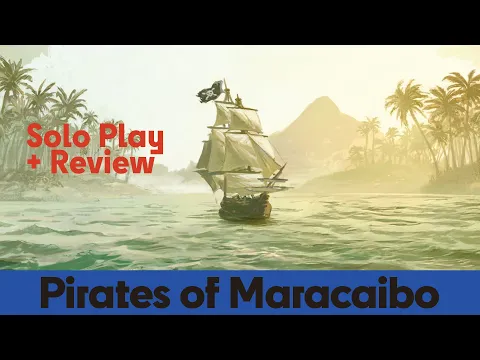 Pirates of Maracaibo - Solo Board Game Play & Review