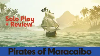 Pirates of Maracaibo - Solo Board Game Play & Review