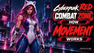 Cyberpunk RED: Combat Zone — How Movement Works