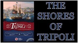 The Shores of Tripoli (Fort Circle Games) - Overview