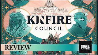 Kinfire Council Review
