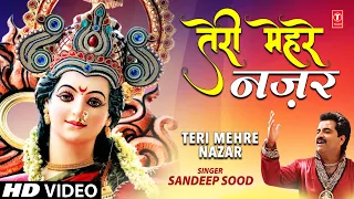 Teri Mehre Nazar I Devi Bhajan I SANDEEP SOOD I Full HD Video Song