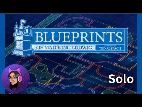Let's Play Blueprints of Mad King Ludwig Solo