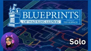 Let's Play Blueprints of Mad King Ludwig Solo