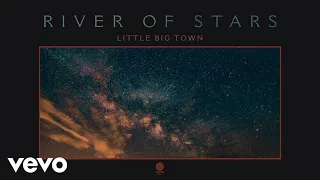 Little Big Town - River Of Stars (Official Audio)
