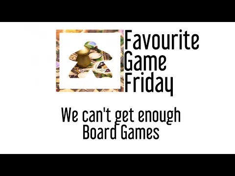 Favourite Game Friday - We Can't Get Enough