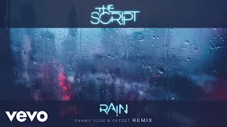 The Script - Rain (Danny Dove & Offset Remix) [Audio]