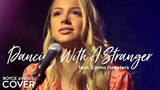 Dancing With A Stranger - Sam Smith, Normani (Boyce Avenue ft. Emma Heesters cover) Spotify & Apple