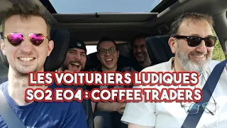 Coffee Traders - Les voituriers ludiques S02E04