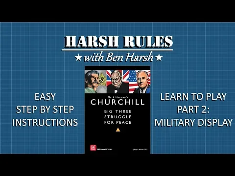 Harsh Rules - Learn to Play Churchill - Part 2