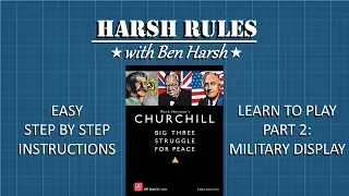 Harsh Rules - Learn to Play Churchill - Part 2