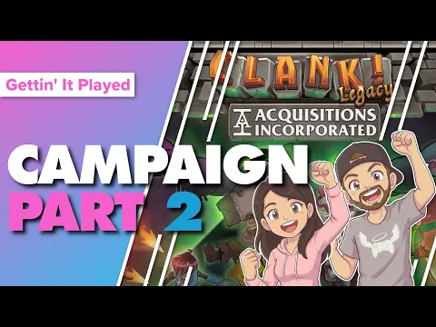 Clank! Legacy Acquisitions Incorporated Playthrough | Game 2