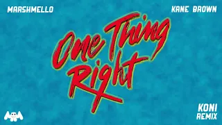 Marshmello x Kane Brown - One Thing Right (Koni Remix)