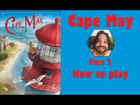 Cape May - Part 2: how to play | JLTEI